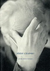 Józef Czapski Livre pour écrire Józef Czapski Livre pour écrire