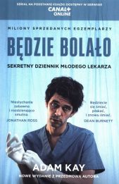 Będzie bolało Sekretny dziennik młodego lekarza Będzie bolało Sekretny dziennik młodego lekarza