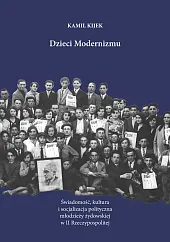 Dzieci ModernizmuKamil Kijek
