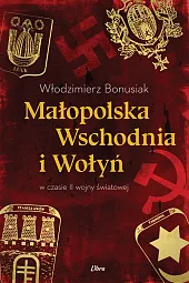 Małopolska Wschodnia i Wołyń w czasie,Włodzimierz Bonusiak