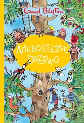 Niebosiężne Drzewo Zaklęty Las Tom 2Enid Blyton
