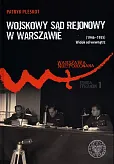 Wojskowy Sąd Rejonowy w Warszawie (1946-1955) Wojskowy Sąd Rejonowy w Warszawie (1946-1955)