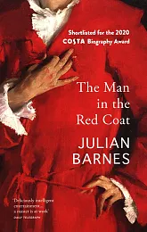 The Man in the Red CoatJulian Barnes The Man in the Red CoatJulian Barnes