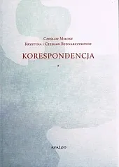 Korespondencja Czesław Miłosz - Krystyna i Czesław Bednarczykowie