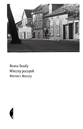 Wieczny początekBeata Szady