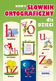 Nowy słownik ortograficzny dla dzieci