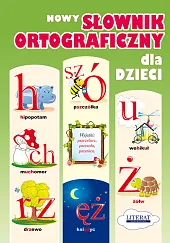 Nowy słownik ortograficzny dla dzieciMałgorzata Korczyńska