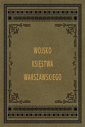 Armia Księstwa Warszawskiego Armia Księstwa Warszawskiego