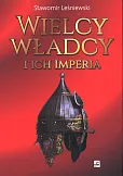 Wielcy władcy i ich imperia Wielcy władcy i ich imperia
