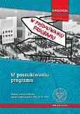W poszukiwaniu programu W poszukiwaniu programu