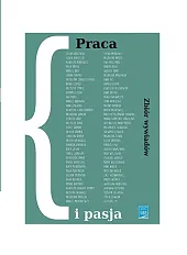 Praca i pasja Zbiór wywiadów