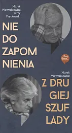 Nie do zapomnienia Z drugiej szufladyMarek Wawrzkiewicz Nie do zapomnienia Z drugiej szufladyMarek Wawrzkiewicz
