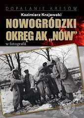 Nowogródzki Okręg AK „Nów” w fotografiiKazimierz Krajewski