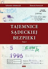 Tajemnice Sądeckiej Bezpieki Tom 1Sylwester Adamczyk Tajemnice Sądeckiej Bezpieki Tom 1Sylwester Adamczyk