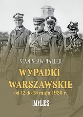 Wypadki warszawskie od 12 do 15 maja 1926 r.