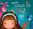 Marcysia czuje za dużo