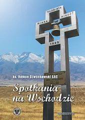 Spotkania na WschodzieRoman Dzwonkowski