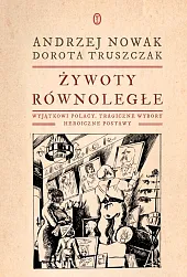 Żywoty równoległeAndrzej Nowak