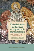 Dziedzictwo kulturowe w regionach europejskich Dziedzictwo kulturowe w regionach europejskich
