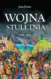 Wojna stuletnia 1337-1453Jean Favier