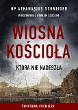 Wiosna Kościoła która nie nadeszła Wiosna Kościoła która nie nadeszła