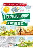 Z dużej chmury mały deszcz... Wierszyki o pogodzie i klimacie