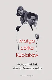 Małga córka KubiakówMarta Konarzewska Małga córka KubiakówMarta Konarzewska
