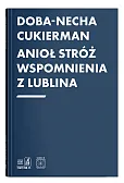 Anioł Stróż Wspomnienia z Lublina Anioł Stróż Wspomnienia z Lublina