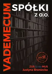 Vademecum spółki z o. o. Edycja,Justyna Broniecka