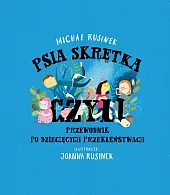 Psia skrętka czyli przewodnik po dziecięcych,Michał Rusinek