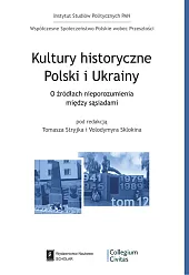 Kultury historyczne Polski i UkrainyTomasz Stryjek