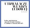 Utrwalacze władzy ludowej Utrwalacze władzy ludowej