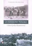 Z dziejów Polski i Skarżyska-Kamiennej Z dziejów Polski i Skarżyska-Kamiennej