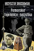 Pomorskie tajemnice III Rzeszy Pomorskie tajemnice III Rzeszy