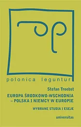 Europa Środkowo-Wschodnia Polska a Niemcy w,Stefan Troebst Europa Środkowo-Wschodnia Polska a Niemcy w,Stefan Troebst