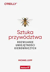 Sztuka przywództwaMichael Lopp