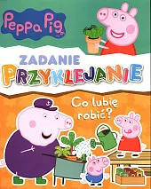 Peppa Pig Zadanie Przyklejanie Co lubię robić?