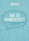 Jak to powiedzieć? Jak to powiedzieć?