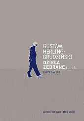 Dzieła zebrane Tom 4Gustaw Herling-Grudziński