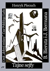 Tajne sejfy Bieruta i BermanaHenryk Piecuch