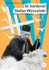 Bł. kardynał Stefan Wyszyński Bł. kardynał Stefan Wyszyński