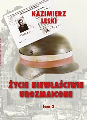 Życie niewłaściwie urozmaicone Tom 2Kazimierz Leski Życie niewłaściwie urozmaicone Tom 2Kazimierz Leski