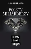 Polscy miliarderzy Polscy miliarderzy