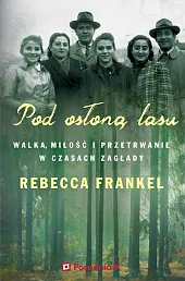 Pod osłoną lasuRebecca Frankel