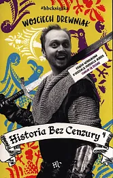Historia bez cenzury 4Wojciech Drewniak