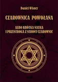 Czarownica powołana albo krótka nauka i przestroga z strony czarownic Czarownica powołana albo krótka nauka i przestroga z strony czarownic