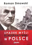 Upadek myśli konserwatywnej w Polsce Upadek myśli konserwatywnej w Polsce