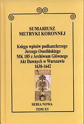 Sumariusz Metryki Koronnej. Seria nowa. Księga wpisów MK 185