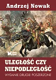 Uległość czy niepodległość Uległość czy niepodległość