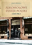 Alkoholowe dzieje Polski Czasy PRL-u Alkoholowe dzieje Polski Czasy PRL-u